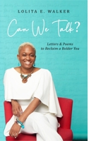 Can We Talk?: Letters & Poems to Reclaim A Bolder You 1732792828 Book Cover