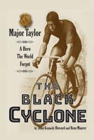 The Black Cyclone: A Hero The World Forgot 1648044336 Book Cover
