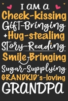 I am a cheek kissing gift bringing hug stealing story reading smile bringing sugar supplying grand kid's loving nana: Valentine day special line ... and thanks giving day journal for grandpa 1660679044 Book Cover