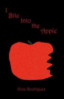 I Bite Into the Apple 1412073871 Book Cover