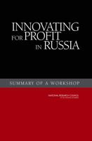 Innovating for Profit in Russia: Summary of a Workshop 0309097274 Book Cover