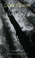 Dark Cheer: Cryptids Emerging - Volume Silver 0645289930 Book Cover