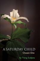 A Saturday Child 1625092679 Book Cover