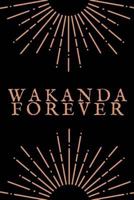 Wakanda Forever: BLACK PANTHER FANS - 6x9 Wakandan Kingdom Inspired Journal (Cosplay, Men, Women, Children) 1727342119 Book Cover