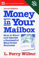 Money in Your Mailbox: How to Start and Operate a Successful Mail-Order Business (Small Business Series) 0471573302 Book Cover
