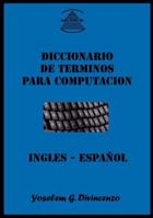 Diccionario de Terminos Para Computacion Ingles-Espanol 0980012767 Book Cover