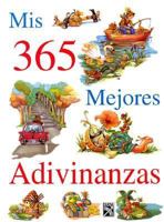 Mis 365 Mejores Advinanzas 968890564X Book Cover