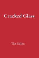 Cracked Glass: The Fallen B0G5HXZP5K Book Cover