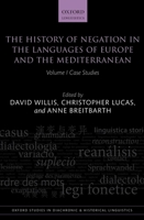 The History of Negation in the Languages of Europe and the Mediterranean, Volume 1: Case Studies 0199602530 Book Cover