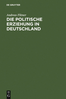 Die Politische Erziehung in Deutschland 3111060012 Book Cover
