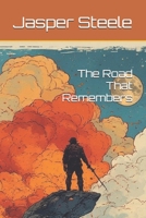 The Road That Remembers (The Way of The Road) B0GCRDMV3S Book Cover