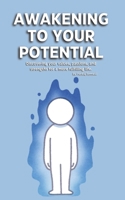 AWAKENING TO YOUR POTENTIAL: Discovering your values, passions, and strengths for a more fulfilling life. (The Path to a Good Life) B0DS9SXMRL Book Cover