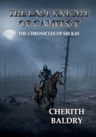 The Last Knight of Camelot 1914953894 Book Cover