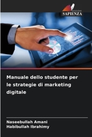 Manuale dello studente per le strategie di marketing digitale (Italian Edition) 6207863313 Book Cover