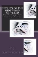 Secrets of the Midewiwin Unveiled: Ancient knowledge and the use of plants containing Scopolamine to steal the human soul 1543166709 Book Cover