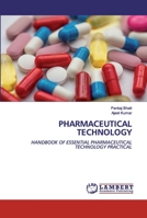 PHARMACEUTICAL TECHNOLOGY: HANDBOOK OF ESSENTIAL PHARMACEUTICAL TECHNOLOGY PRACTICAL 6200484295 Book Cover