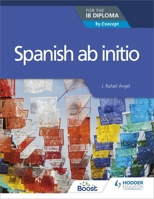 Spanish AB Initio for the Ib Diploma 151044954X Book Cover
