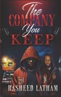 THE COMPANY YOU KEEP B0C7SZ98SP Book Cover