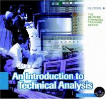Introduction to Technical Analysis (Reuters Financial Training Series) 0471831271 Book Cover