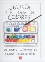 Julieta y Su Caja de Colores: Un Cuento 9681641272 Book Cover