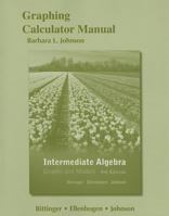 Graphing Calculator Manual for Intermediate Algebra: Graphs & Models 0321745159 Book Cover