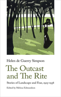 The Outcast and the Rite: Stories of Landscape and Fear, 1925-1938 1912766604 Book Cover
