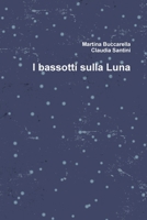 I bassotti sulla Luna 1471005593 Book Cover