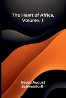 The heart of Africa, Vol. 1 937412436X Book Cover
