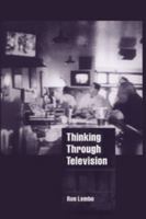 Thinking Through Television 0521585775 Book Cover