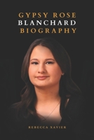 Gypsy Rose Blanchard Biography: The Line Between Victim and Villain B0DQYCMLBS Book Cover