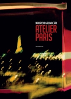 Maurizio Galimberti: Atelier Paris 8836635849 Book Cover