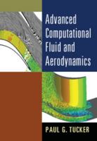 Advanced Computational Fluid and Aerodynamics 1107428831 Book Cover