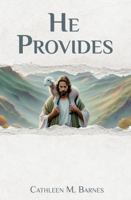 He Provides B0GKTCX4WV Book Cover