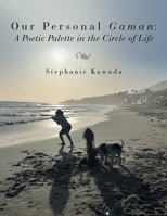 Our Personal Gaman: A Poetic Palette in the Circle of Life 1665732415 Book Cover