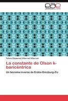 La constante de Olson k-baricéntrica: Un teorema inverso de Erdös-Ginzburg-Ziv 3847353608 Book Cover