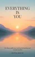 Everything Is You 1969120835 Book Cover