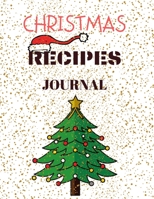 Christmas Recipes Journal: Recipe Journal Book to Write In Favorite Recipes and Notes. Recipes-trim-size-book-to-write-in-8.5-x-11-no-bleed-126-pages-cover-size-17.54-x-11.25-inch 1674719663 Book Cover