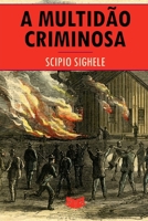 A Multidão Criminosa (Portuguese Edition) B0HDQXM1SV Book Cover