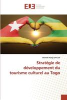 Stratégie de développement du tourisme culturel au Togo 6138497686 Book Cover