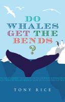 Do Whales Get the Bends? 1574092901 Book Cover