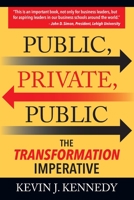 Public - Private - Public: The Transformation Imperative 1949642178 Book Cover