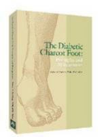 The Diabetic Charcot Foot: Principles and Management 1574001302 Book Cover