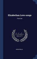 Elizabethan Love Songs-First Set B000GU9ROO Book Cover