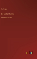 Weisse Flamme B0BYTTBNVB Book Cover