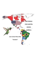 100 POEMAS POR NUESTRA AMADA AMERICA B0892B9SRM Book Cover
