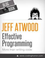 Effective Programming: More Than Writing Code 147830054X Book Cover