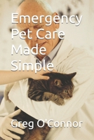 Emergency Pet Care Made Simple B0GV3SZ5BP Book Cover