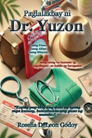 Paglalakbay ni Dr. Yuzon: Isang Puso. Isang Aklat. Isang Misyon. 1300060077 Book Cover