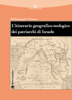 L'Itinerario Geografico-Teologico Dei Patriarchi Di Israele (Gen 11-50): Un Volume Che Si Propone Di Interrogare I Primi Pellegrini Della Fede Che Son 8862409478 Book Cover