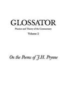 Glossator: Practice and Theory of the Commentary: On the Poems of J.H. Prynne 1451599374 Book Cover